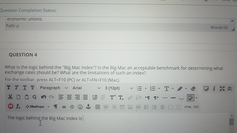  Question Completion Status: economic unions. Path: P Words:95 QUESTION 4 What
