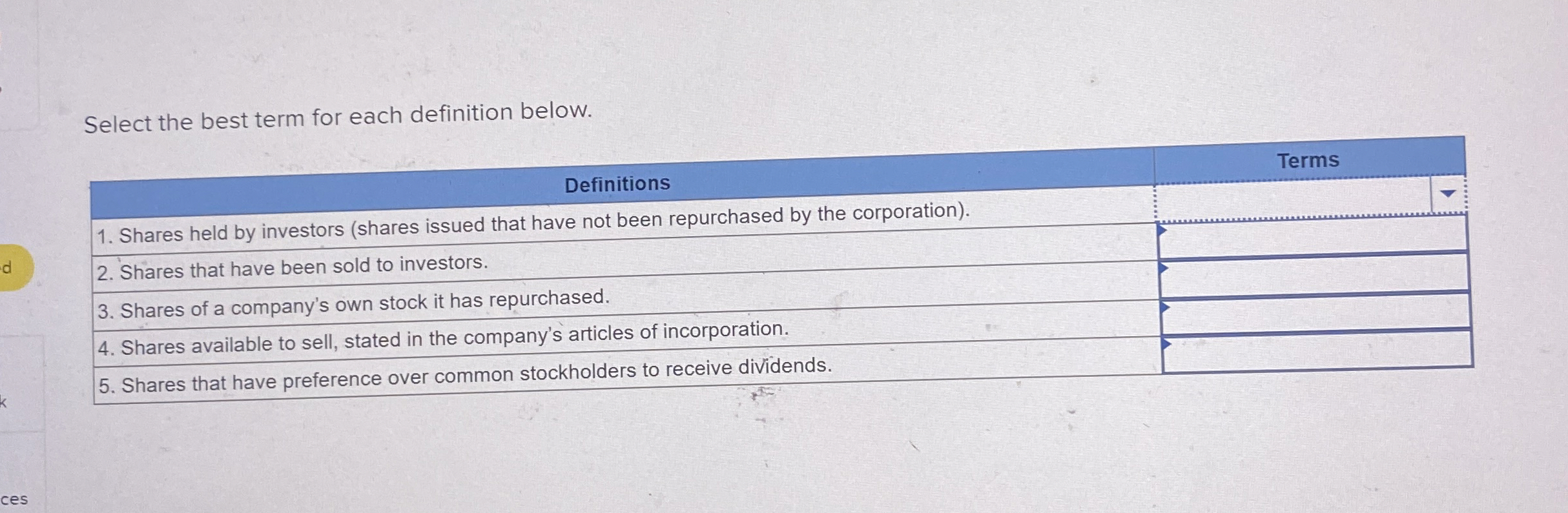  Select the best term for each definition below. \table[[Definitions,],[1. Shares held