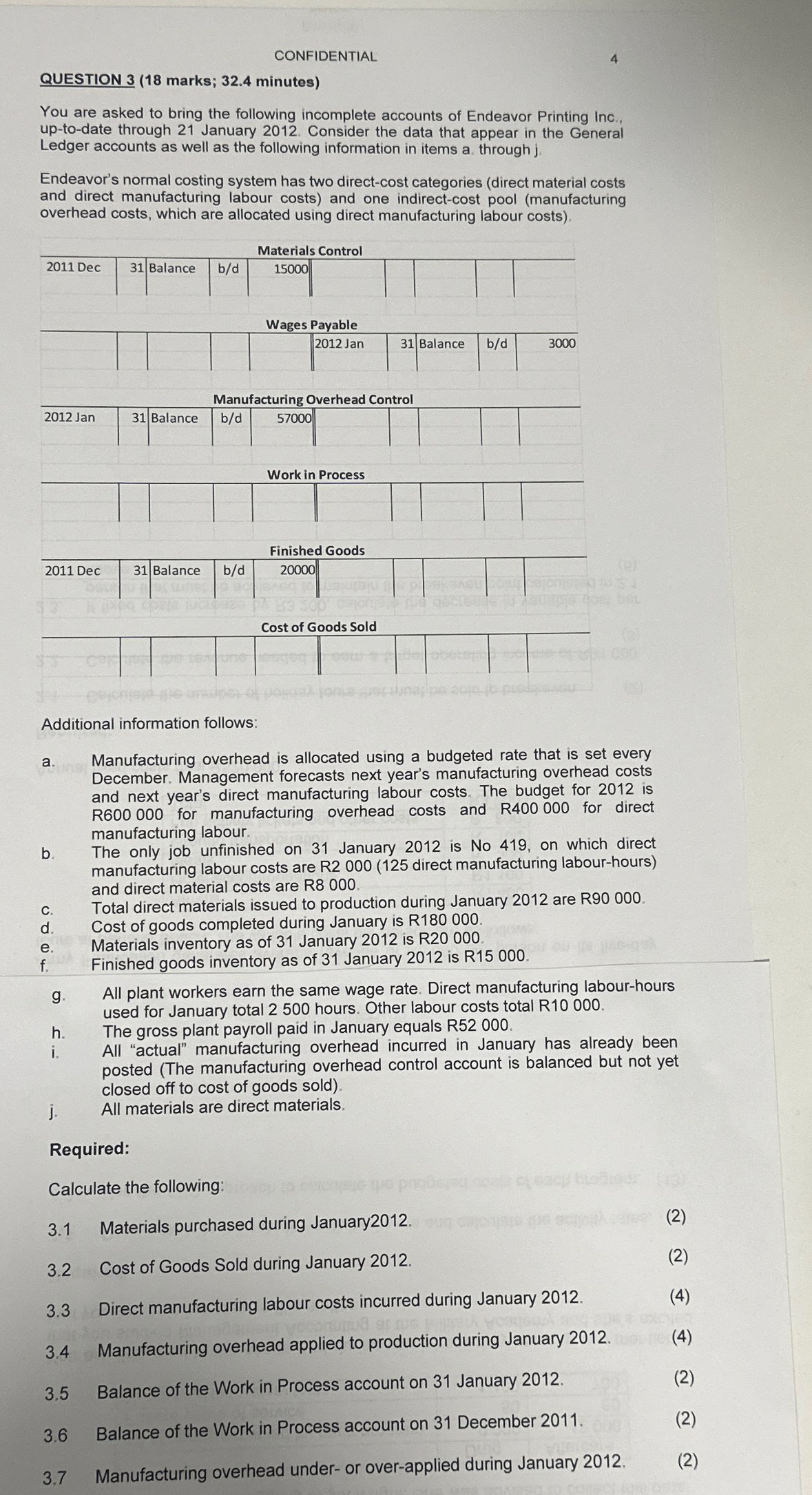  CONFIDENTIAL 4 QUESTION 3(18 marks; 32.4 minutes) You are asked to