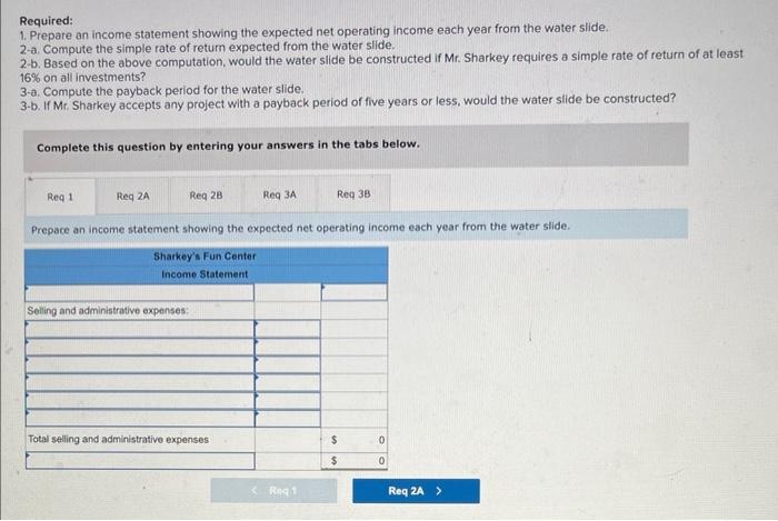 income each year from the water slide. 2-a. Compute the simple rate