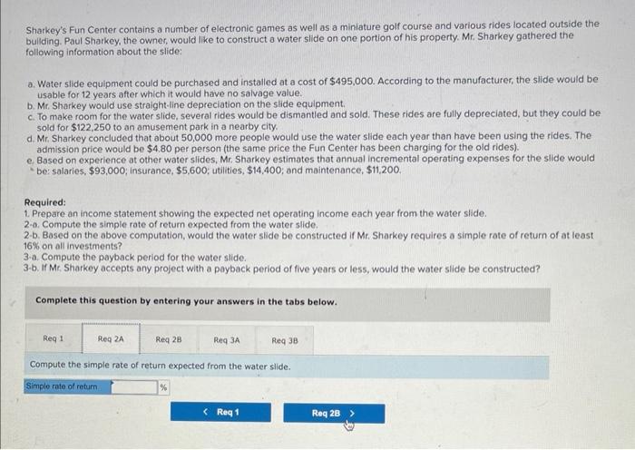 of return expected from the water slide. 2-b. Based on the above