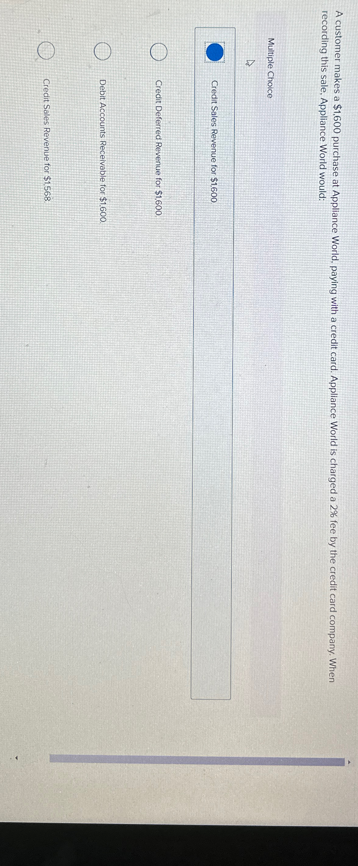  A customer makes a $1,600 purchase at Appliance World, paying with