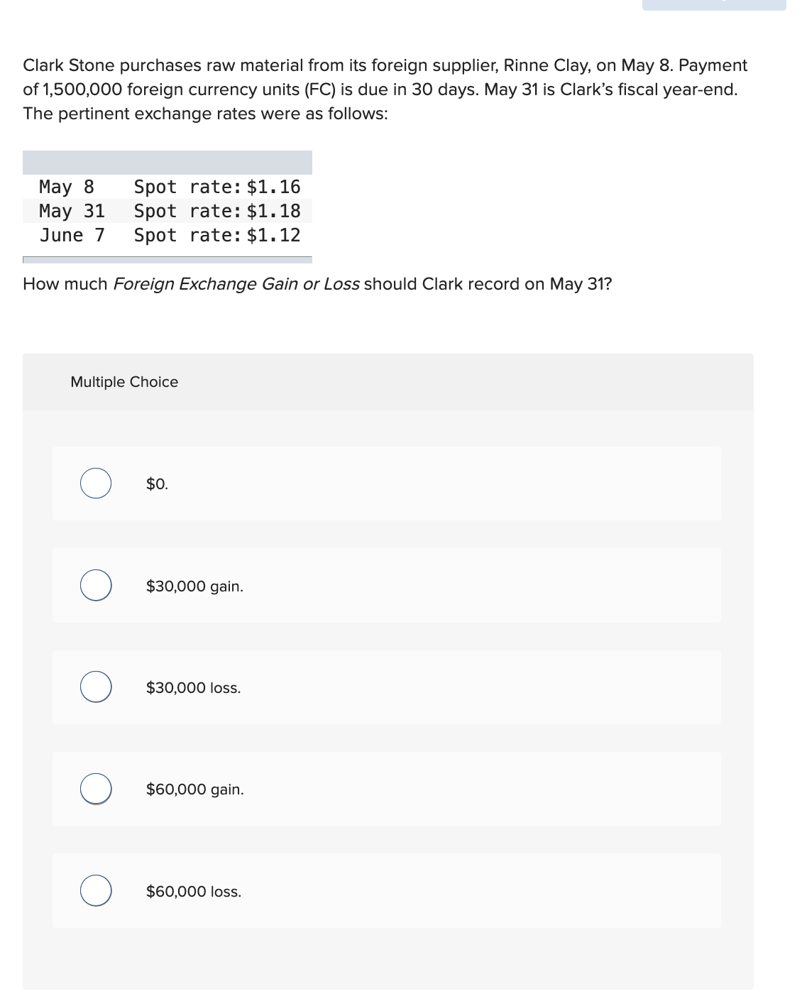  Clark Stone purchases raw material from its foreign supplier, Rinne Clay,
