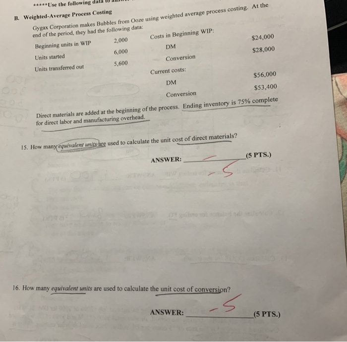  DM *****Use the following data 10 B. Weighted-Average Process Costing Gygax