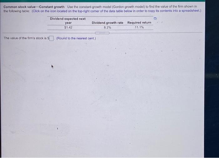 help please Common stock value-Constant growth Use the constant-growth model (Gordon growth