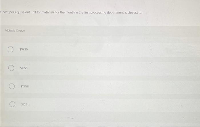 costing system.Data concerning the first processing department for the most recent month
