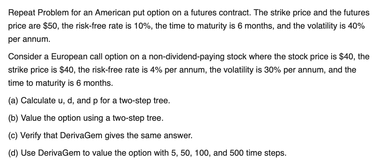  Repeat Problem for an American put option on a futures contract.