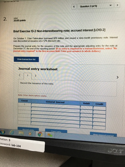  Question 2 (of 5) value 20.00 points Brief Exercise 13-2 Non-interestbearing