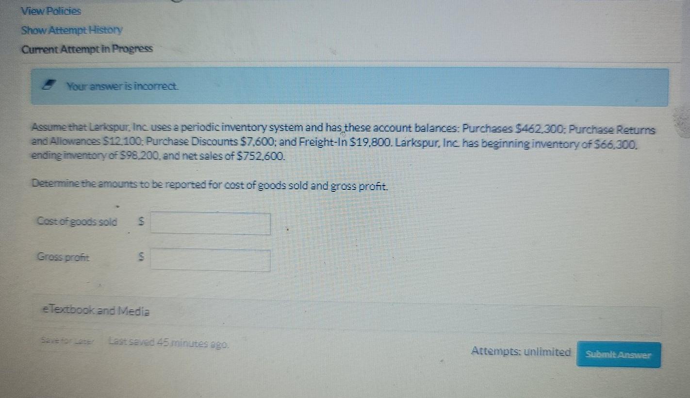 Show Attempt History Current Attempt in Progress Your answer is incorrect.