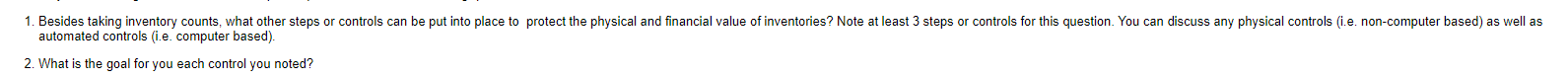 Besides taking inventory counts, what other steps or controls can be put