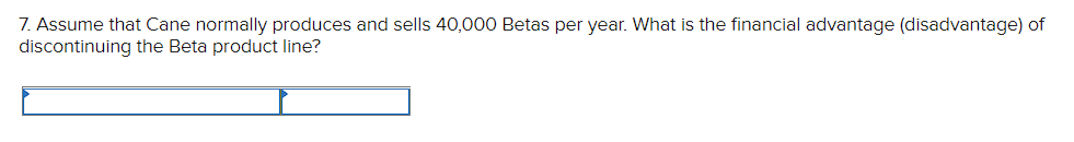 product uses only one type of raw material that costs $6 per
