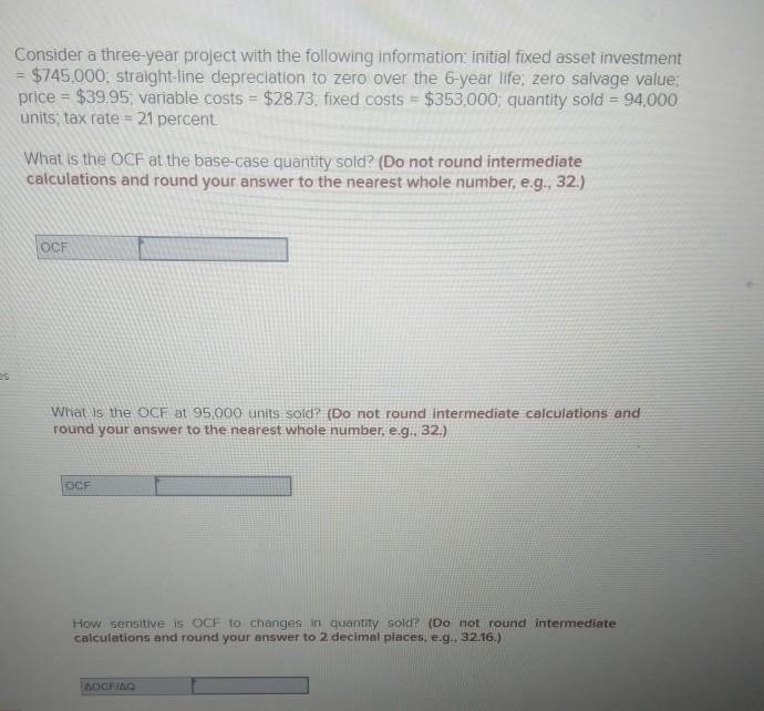 Consider a three-year project with the following information initial fixed asset