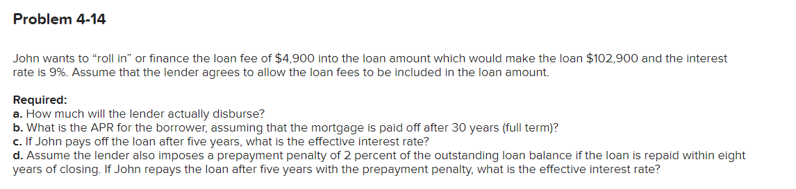  Problem 4-14 John wants to "roll in" or finance the loan