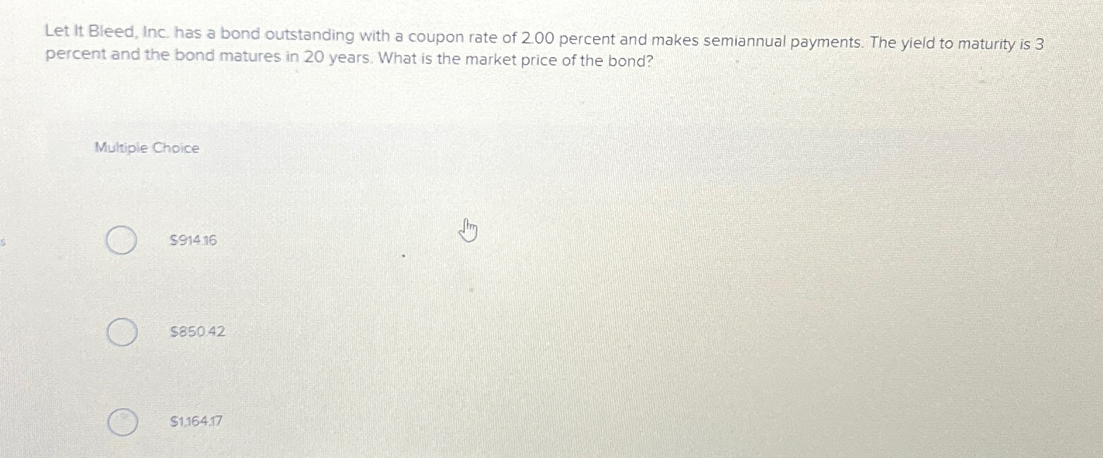  Let it Bleed, Inc. has a bond outstanding with a coupon