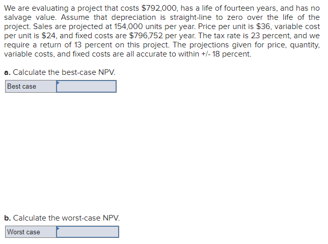  (6)We are evaluating a project that costs $792,000, has a life