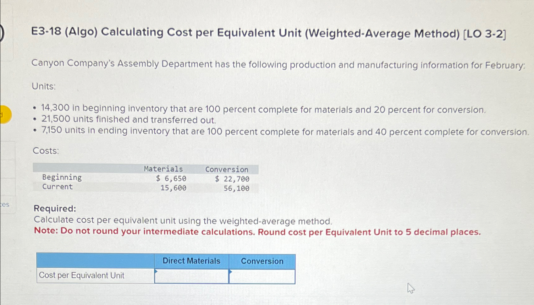  E3-18(Algo) Calculating Cost per Equivalent Unit (Weighted-Average Method)[LO 3-2] Canyon Company's