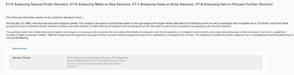  E7-5 Analyzing Special-Order Decision, E7-6 Analyzing Make-or-Buy Decision, E-7 Analyzing Keep-or-Drop