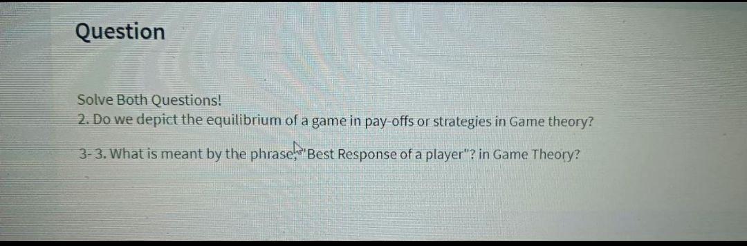  Question Solve Both Questions! 2. Do we depict the equilibrium of
