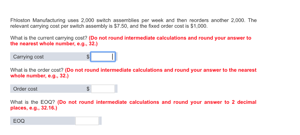  Fhloston Manufacturing uses 2,000 switch assemblies per week and then reorders