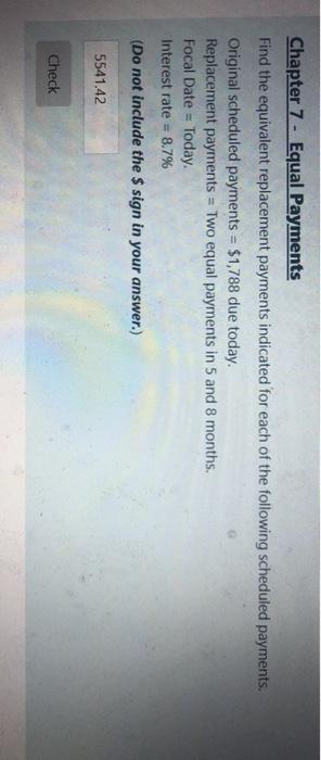  Chapter 7 - Equal Payments Find the equivalent replacement payments indicated