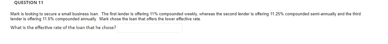  lender is offering 11.6% compounded annually. Mark chose the loan that