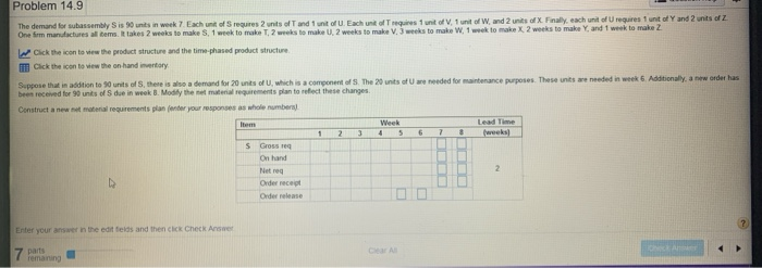  Problem 14.9 The demand for subassembly Sis 9 units in week