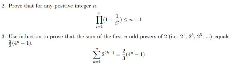 2. Prove that for any positive integer n, 11 3. Use induction