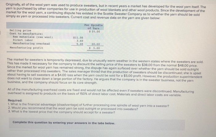 Company produces sweaters under the Scottie"label. The company buys row wool and