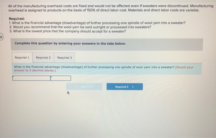 processes it into wool yarn from which the sweaters are woven. One