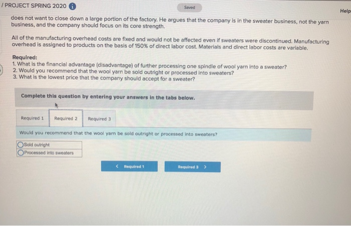 spindle of wool yarn is required to produce one sweater. The costs