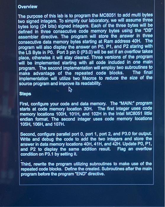 The purpose of this lab is to program the MC8051 to add