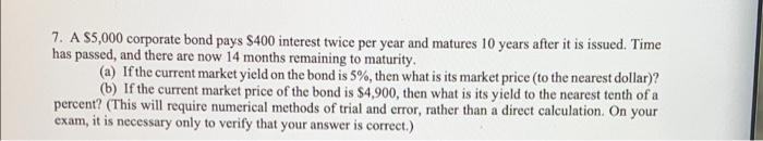  please answer only number 7 7. A $5,000 corporate bond pays