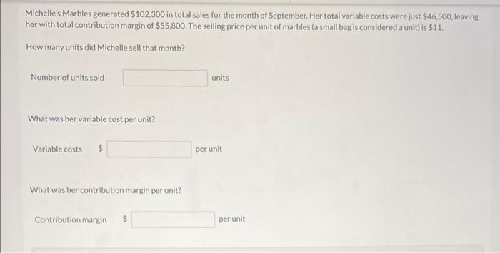  Michelle's Marbles generated $102,300 in total sales for the month of