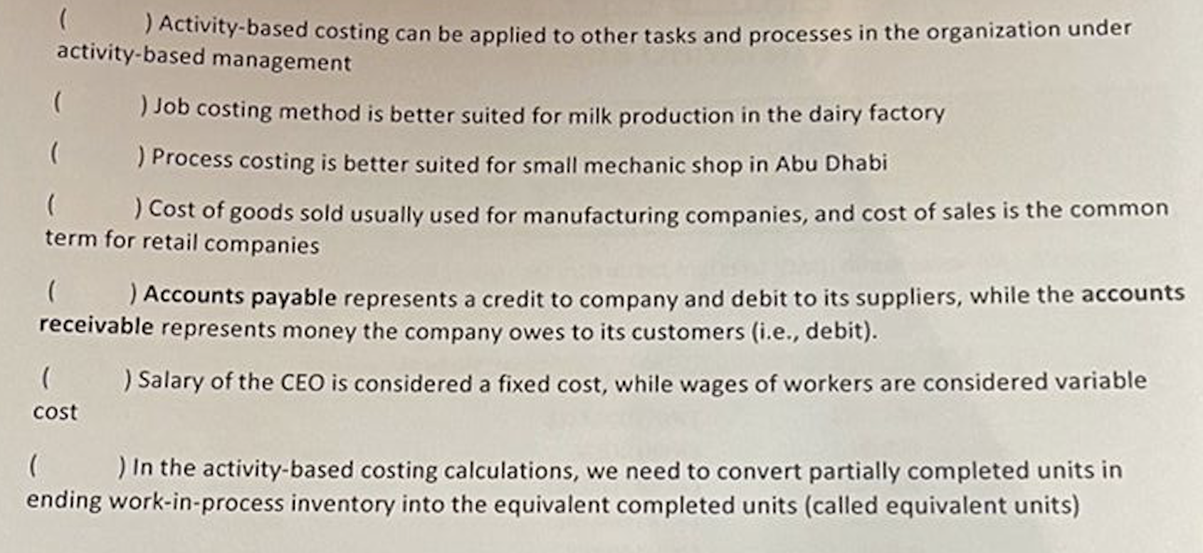 true / false Activity-based costing can be applied to other tasks and