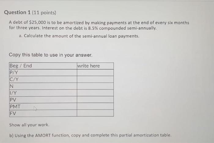  please answer all parts Question 1 (11 points) A debt of