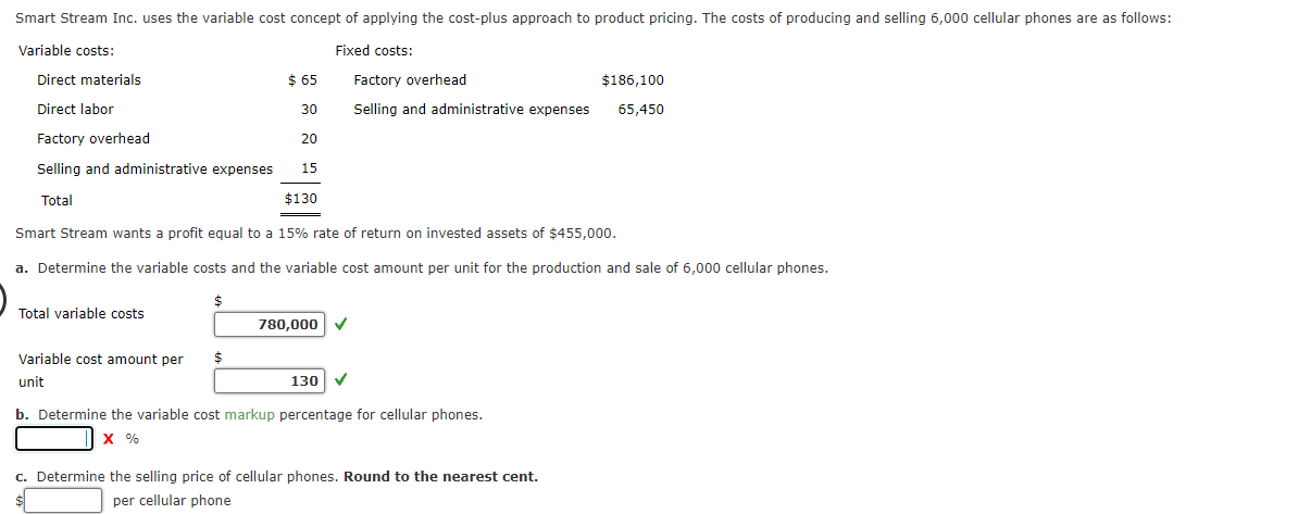  Smart Stream Inc. uses the variable cost concept of applying the