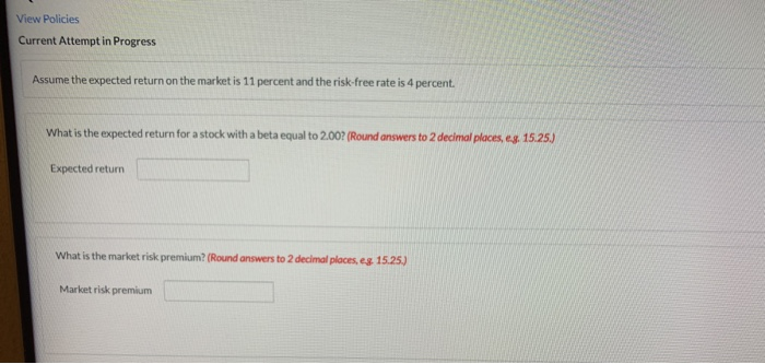  View Policies Current Attempt in Progress Assume the expected return on
