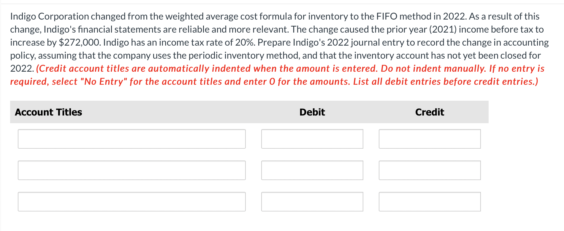  Indigo Corporation changed from the weighted average cost formula for inventory