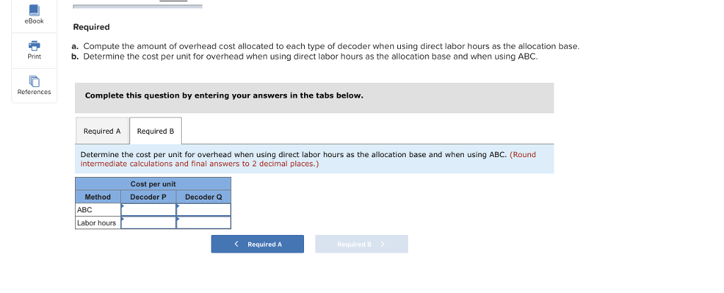 accounting homework. 2 Snowden Industries produces two electronic decoders, P and Q.