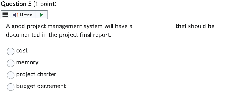  A good project management system will have a that should be