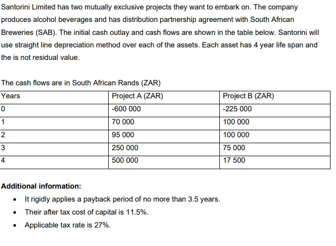  Required: 4.1. Which project is more lucrative if the payback rule