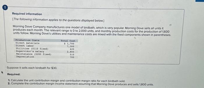  - Calculate the unit contribution margin and contribution margin ratio for