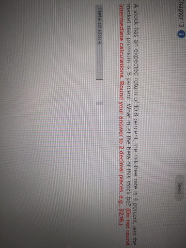  Chapter 13 A Saved A stock has an expected return of