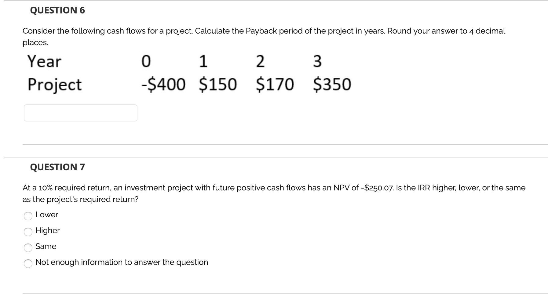 Please answer all questions please :) QUESTION 6 Consider the following cash