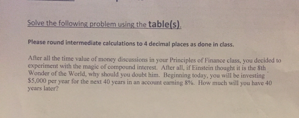 Solve the following problem using the table(s). Please round intermediate calculations