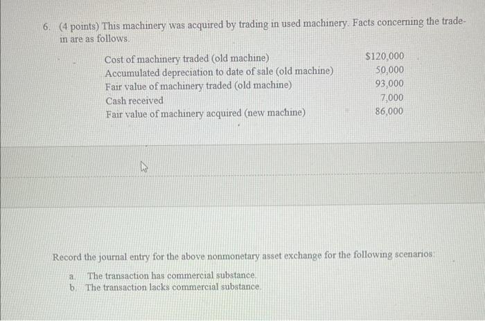  show work please 6. (4 points) This machinery was acquired by