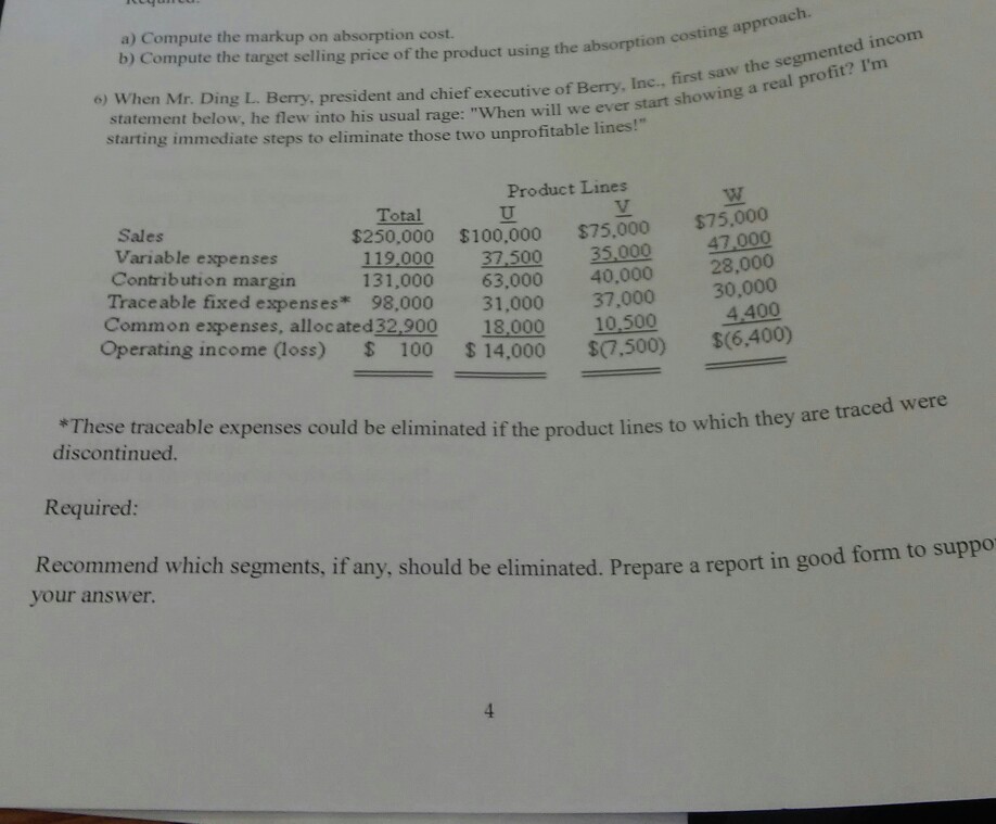  managerial accounting help #6 ASAP?!?! a) Compute the markup on absorption
