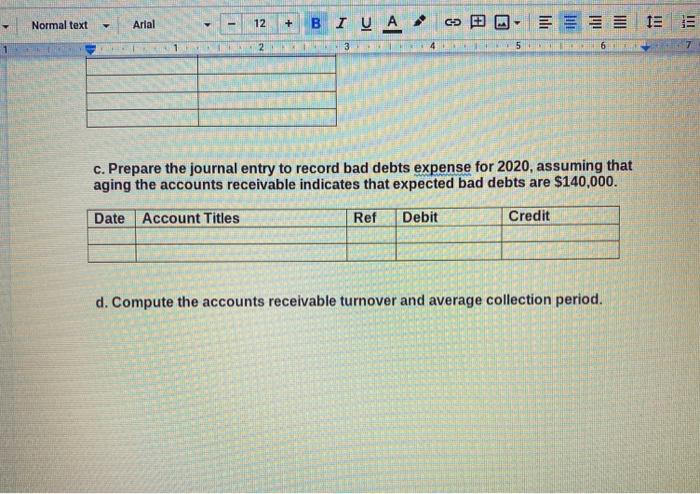 Less: Allowance for doubtful accounts 960,000 78,000 a. Prepare the journal entries
