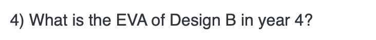 Design A: Capital investment: $1,540,000 MV at end of useful life: $807,500
