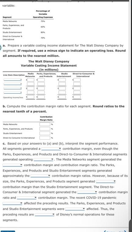  variable: a. Prepare a variable costing income statement for The Walt